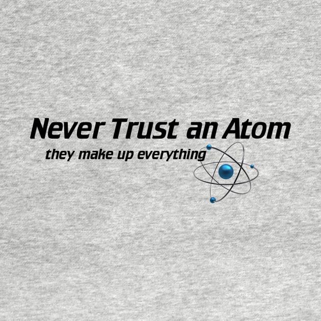 Never Trust An Atom - They Make Up Everything by The Blue Box